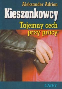 Okadka ksiki - Kieszonkowcy: Tajemny cech przy pracy