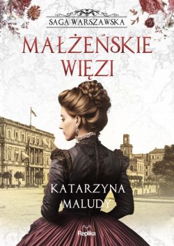 Okadka ksiki - Saga warszawska (#4). Maeskie wizi. Saga warszawska, tom 4