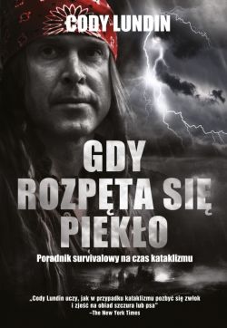 Okadka ksiki - Gdy rozpta si pieko. Poradnik survivalowy na czas kataklizmu