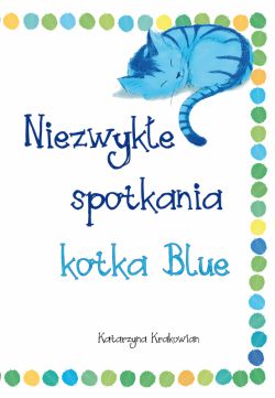 Okadka ksiki - Niezwyke spotkania kotka Blue