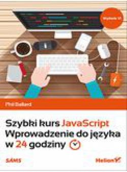 Okadka ksiki - Szybki kurs JavaScript. Wprowadzenie do jzyka w 24 godziny. Wydanie VI