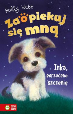 Okadka ksiki - Zaopiekuj si mn. Inka, porzucone szczeni