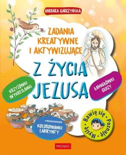 Okadka ksiki - Z ycia Jezusa. Zadania kreatywne i aktywizujce