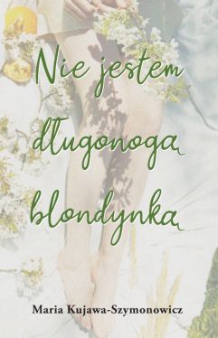 Okadka ksiki - Nie jestem dugonog blondynk