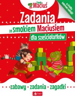 Okadka ksiki - Zadania ze smokiem Maciusiem dla szeciolatkw