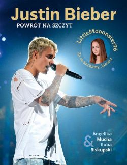 Okadka ksiki - Justin Bieber. Powrt na szczyt 