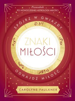 Okadka ksiki - Znaki mioci. Spjrz w gwiazdy, odnajd mio