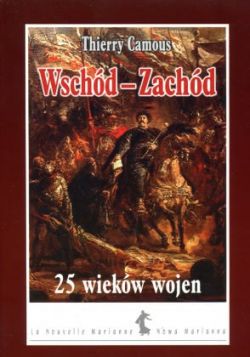 Okadka ksiki - Wschd–Zachd. 25 wiekw wojen