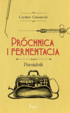 Okadka ksiki - Prchnica i fermentacja. Pamitnik