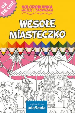 Okadka ksiki - Kolorowanka. Maluj i opowiadam. Wesoe miasteczko