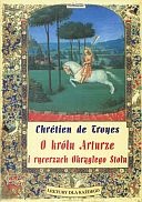 Okadka ksiki - O krlu Arturze i rycerzach Okrgego Stou czyli Opowie o Graalu