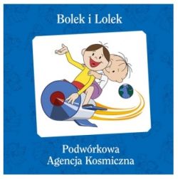 Okadka ksiki - Bolek i Lolek. Podwrkowa Agencja Kosmiczna