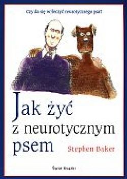 Okadka ksiki - Jak y z neurotycznym psem?