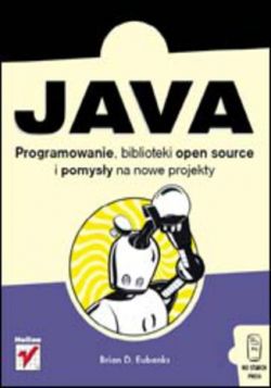 Okadka ksiki - Java. Programowanie, biblioteki open-source i pomysy na nowe projekty