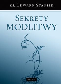 Okadka ksiki - Sekrety Modlitwy.