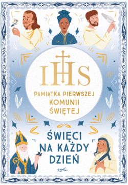 Okadka ksiki - wici na kady dzie /PAMITKA PIERWSZEJ KOMUNII/. Prawdziwe historie o wierze i odwadze