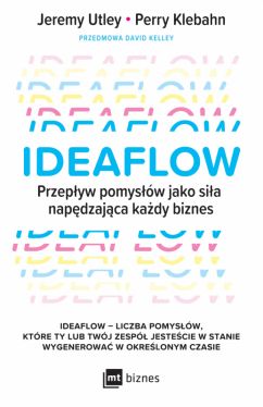 Okadka ksiki - Ideaflow. Przepyw pomysw jako sia napdzajca kady biznes