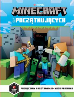 Okadka ksiki - Minecraft dla pocztkujcych. Podrcznik przetrwania- krok po kroku