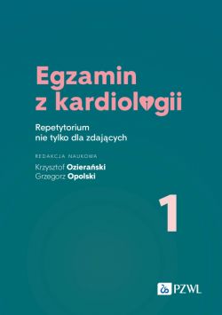 Okadka ksiki - Egzamin z kardiologii 1. Repetytorium nie tylko dla zdajcych