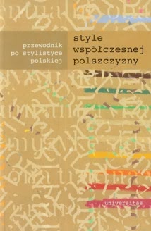 Okadka ksiki - Style wspczesnej polszczyzny. Przewodnik po stylistyce polskiej