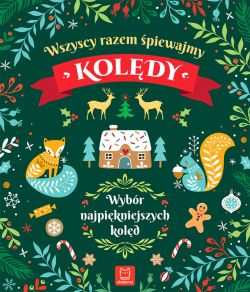 Okadka ksiki - Wszyscy razem piewamy koldy. Wybr najpikniejszych kold