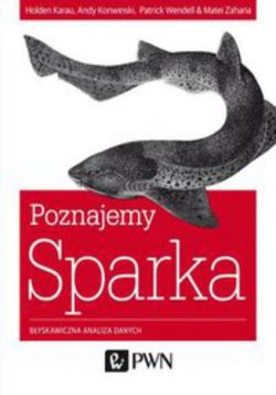 Okadka ksiki - Poznajemy Sparka Byskawiczna analiza danych