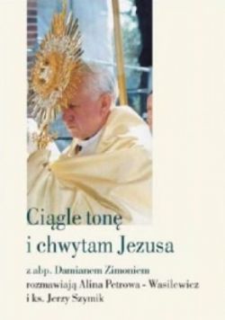 Okadka ksiki - Cigle ton i chwytam Jezusa