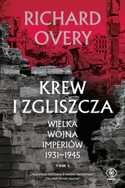 Okadka ksiki - Krew i zgliszcza. Wielka wojna imperialna 1931-1945.