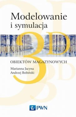 Okadka ksiki - Modelowanie i symulacja 3D obiektw magazynowych