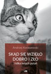 Okadka ksiki - Skd si bierze dobro i zo i kilka innych pyta