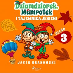 Okadka ksiki - Dziamdziorek, Mamrotek i tajemnica jesieni