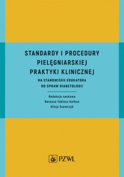 Okadka ksiki - Standardy i procedury praktyki klinicznej na stanowisku edukatora do spraw diabetologii