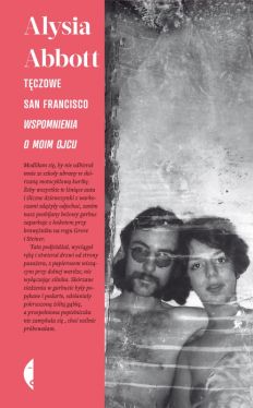 Okadka ksiki - Tczowe San Francisco: Wspomnienia o moim ojcu