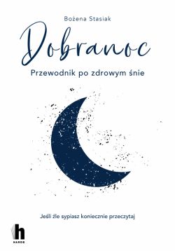 Okadka ksiki - Dobranoc. Przewodnik po zdrowym nie