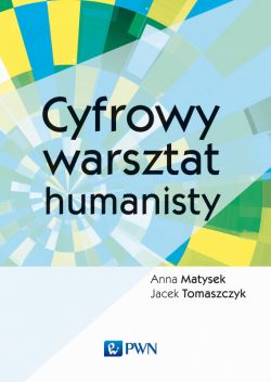 Okadka ksiki - Cyfrowy warsztat humanisty