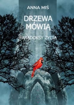 Okadka ksiki - Drzewa mwi. Paradoksy ycia