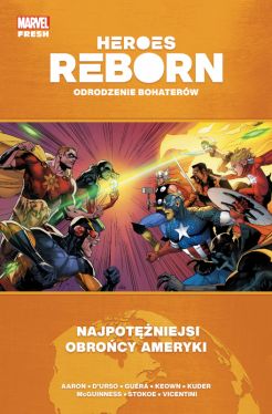 Okadka ksiki - Heroes Reborn. Odrodzenie bohaterw. Najpotniejsi obrocy Ameryki