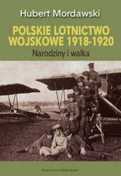 Okadka ksiki - Polskie lotnictwo wojskowe 1918-1920