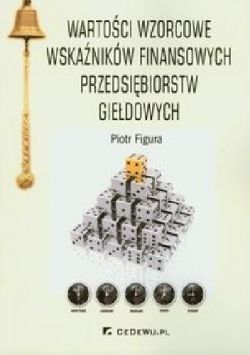 Okadka ksiki - Wartoci wzorcowe wskanikw finansowych przedsibiorstw giedowych