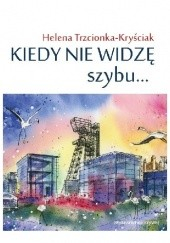 Okadka ksiki - Kiedy nie widz szybu...