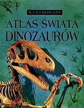 Okadka ksiki - Ilustrowany atlas wiata dinozaurw