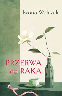 Okadka ksiki - Przerwa na raka