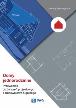 Okadka ksiki - Domy jednorodzinne. Przewodnik do wicze projektowych z Budownictwa Oglnego