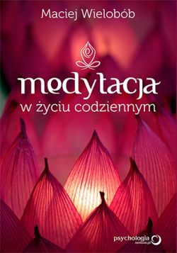 Okadka ksiki - Medytacja w yciu codziennym