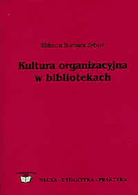 Okadka ksiki - Kultura organizacyjna w bibliotekach