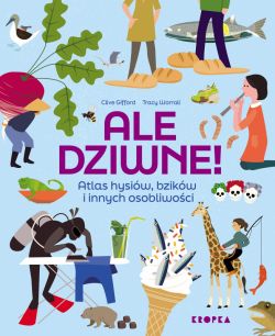 Okadka ksiki - Ale dziwne. Atlas hysiw, bzikw i innych osobliwoci