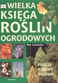 Okadka ksiki - Wielka ksiga rolin ogrodowych. Pncza, krzewy, drzewa