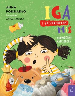 Okadka ksiki - Iga i zaczarowany mi. Prawdziwa katastrofa