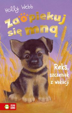 Okadka ksiki - Zaopiekuj si mn. Reks, szczeniak z wakacji