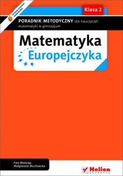 Okadka ksiki - Matematyka Europejczyka. Poradnik metodyczny dla nauczycieli matematyki w gimnazjum. Klasa 2